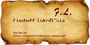 Fischoff Lukrécia névjegykártya